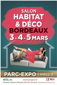Salon Habitat & Déco Bordeaux. Du 3 au 5 mars 2023 à Bordeaux. Gironde.  10H00